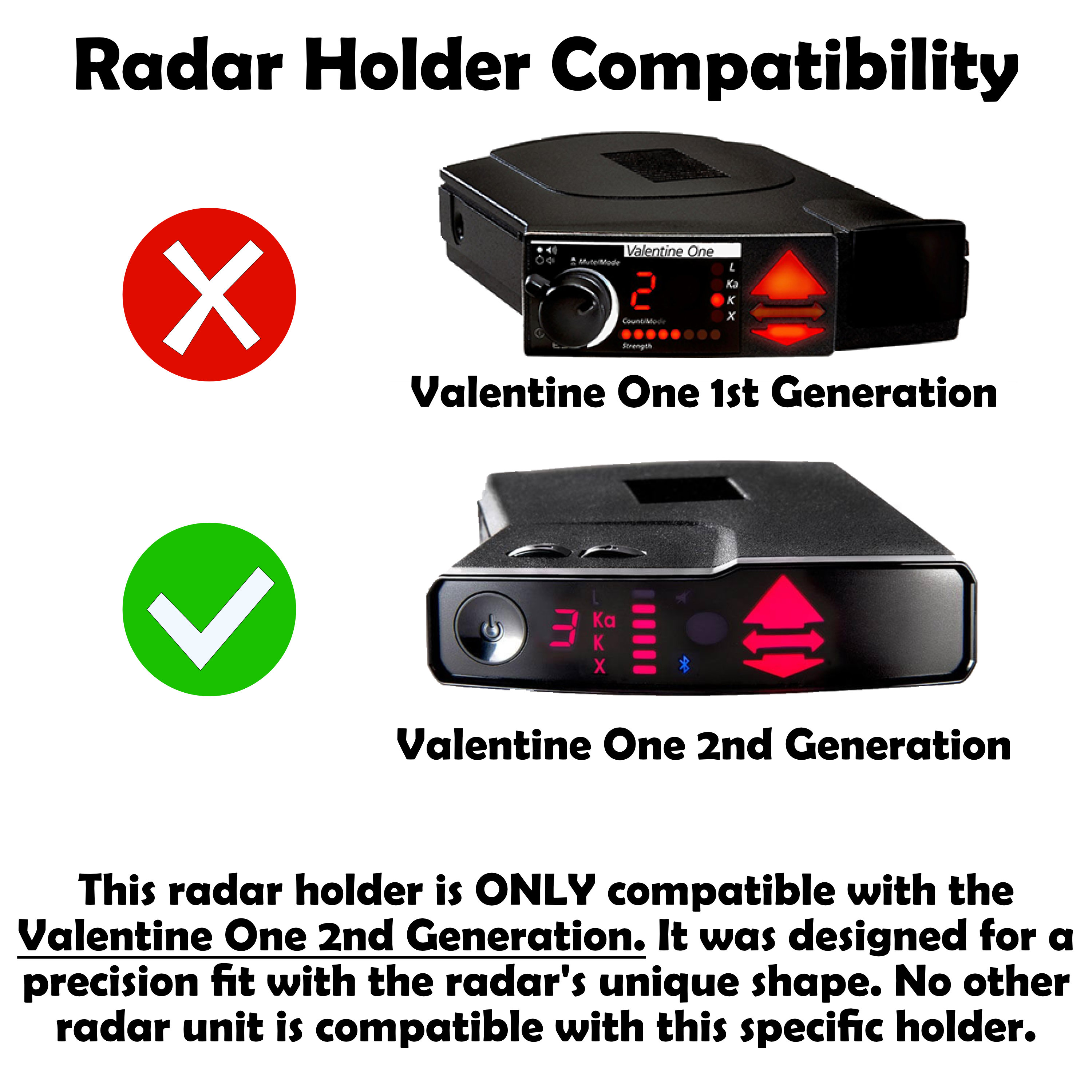 This unit is only compatible with the Valentine One 2nd Generation Radar Unit