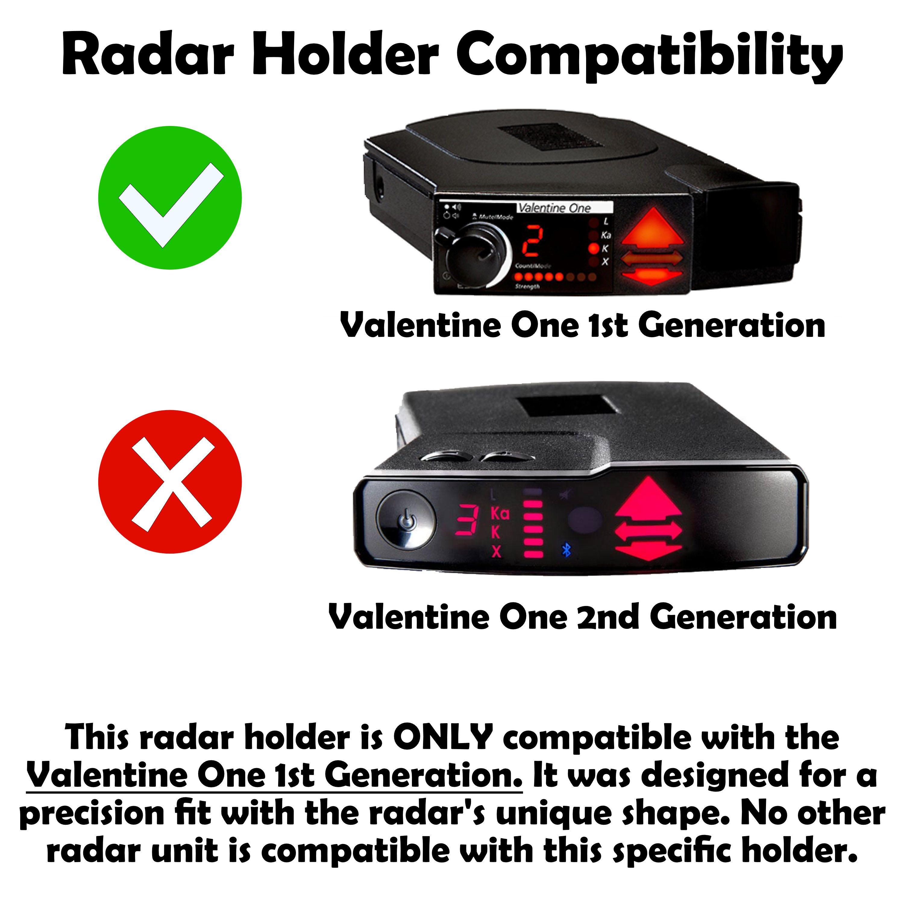 Only compatible with the Valentine One 1st Generation.