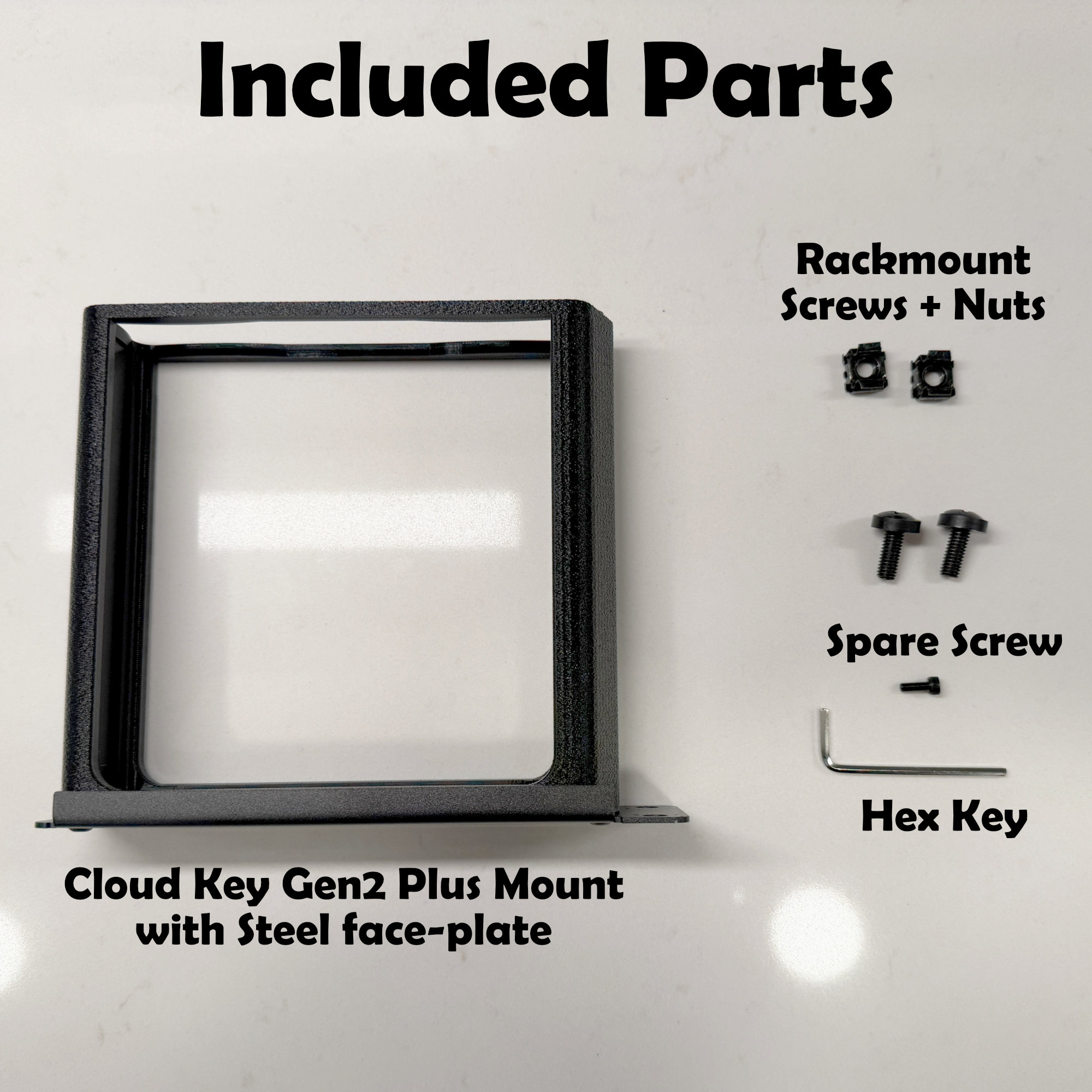 Package contents 1 Assembled 1U steel mounting bracket, 1 Installation Hex Key, 1 Spare Screw, 2 Cage Nuts Black, 2 Rack Mount Screws Black